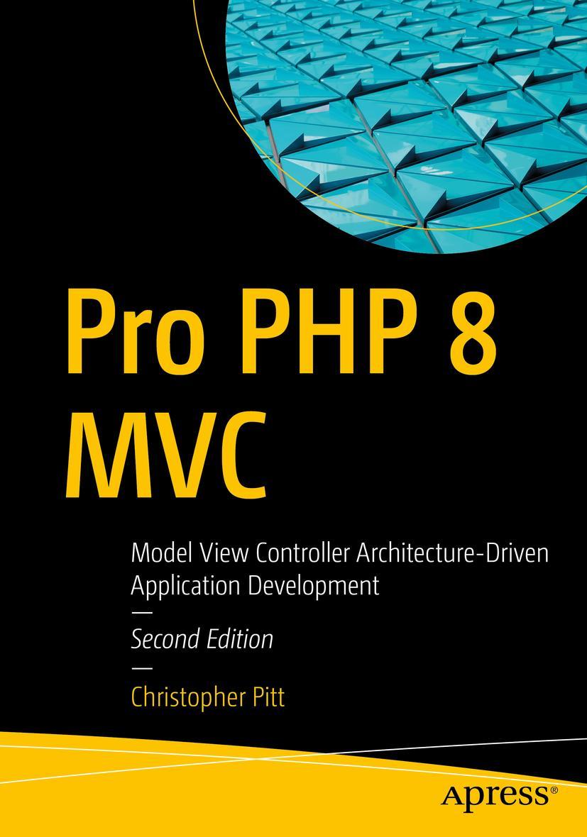 Cover: 9781484269565 | Pro PHP 8 MVC | Christopher Pitt | Taschenbuch | xviii | Englisch