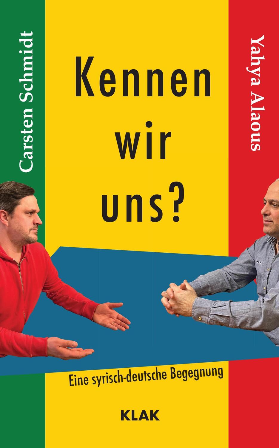Cover: 9783948156756 | Kennen wir uns | Eine syrisch-deutsche Begegnung | Schmidt (u. a.)