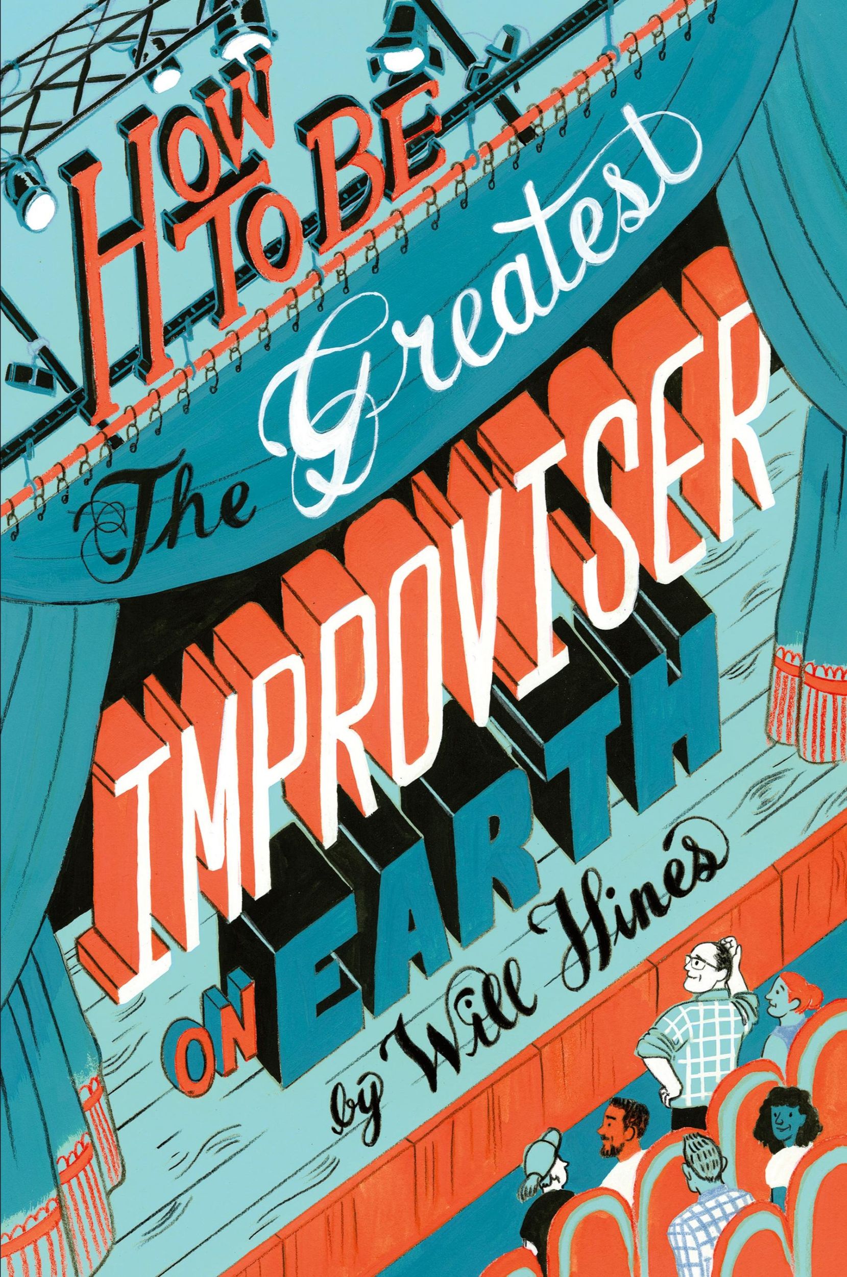 Cover: 9780982625729 | How to be the Greatest Improviser on Earth | Will Hines | Taschenbuch