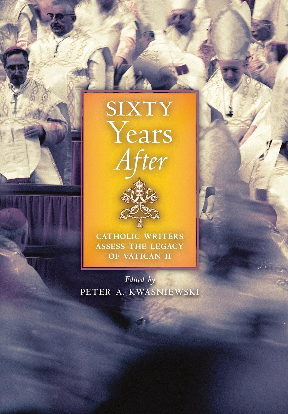 Cover: 9781621388906 | Sixty Years After | Catholic Writers Assess the Legacy of Vatican II