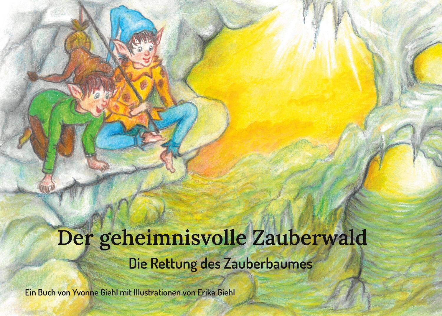 Cover: 9783756821563 | Der geheimnisvolle Zauberwald | Die Rettung des Zauberbaumes | Giehl