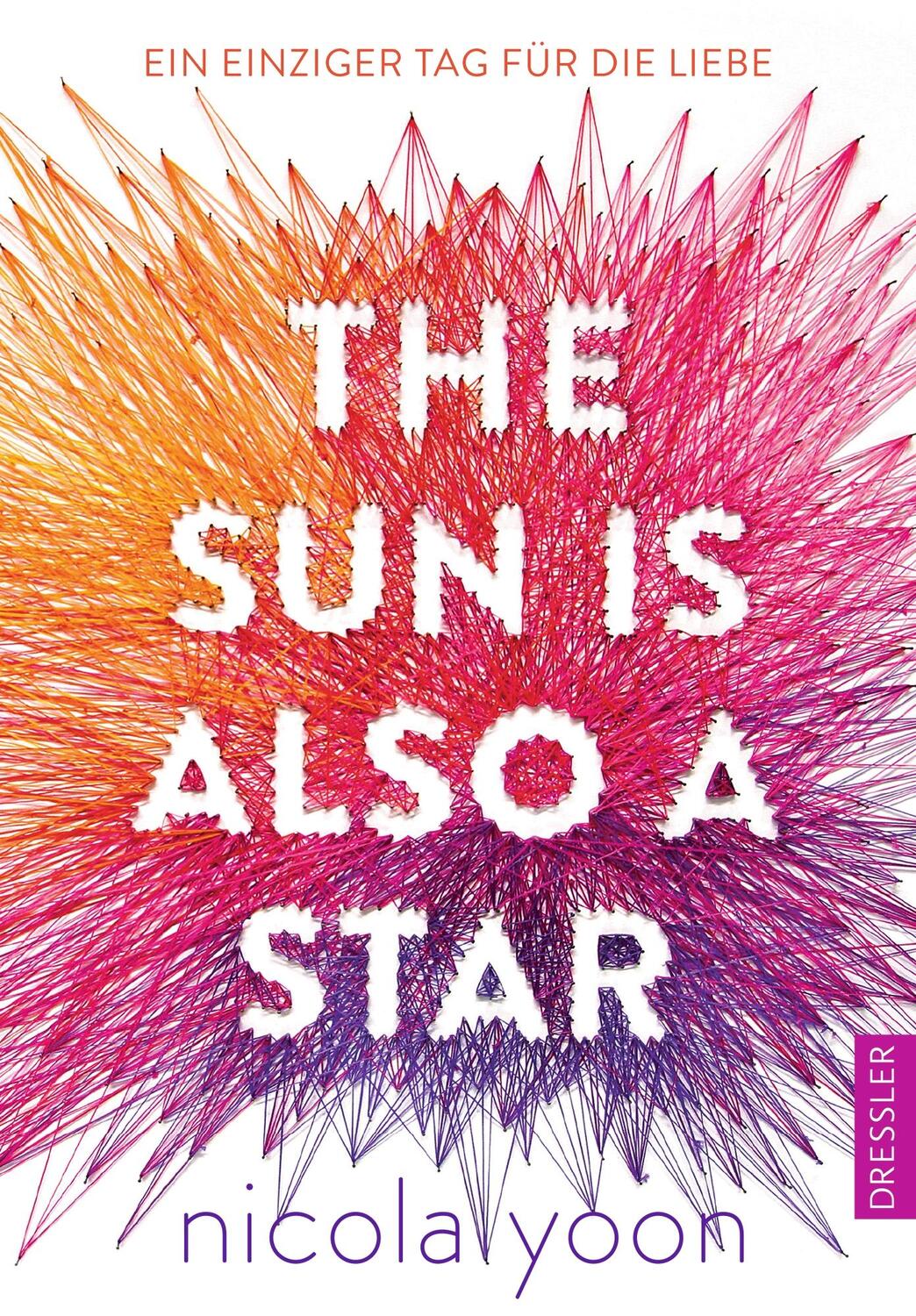 Cover: 9783791500324 | The Sun is also a Star. | Ein einziger Tag für die Liebe | Nicola Yoon