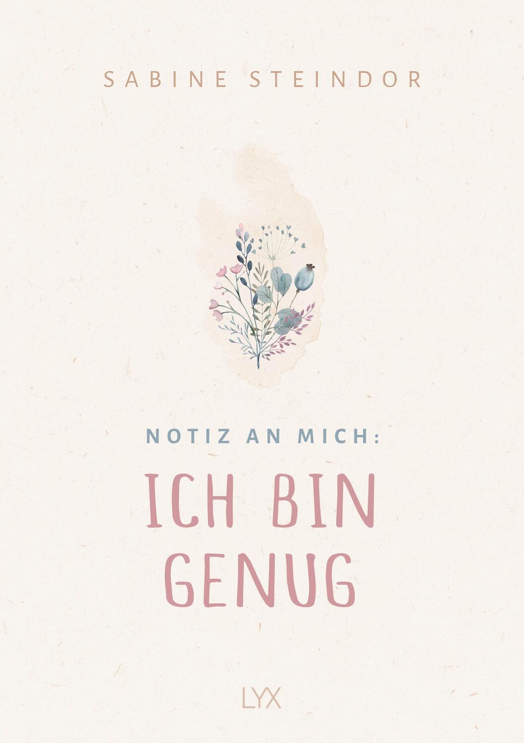 Cover: 9783736317741 | Notiz an mich: Ich bin genug | Sabine Steindor | Buch | 304 S. | 2022