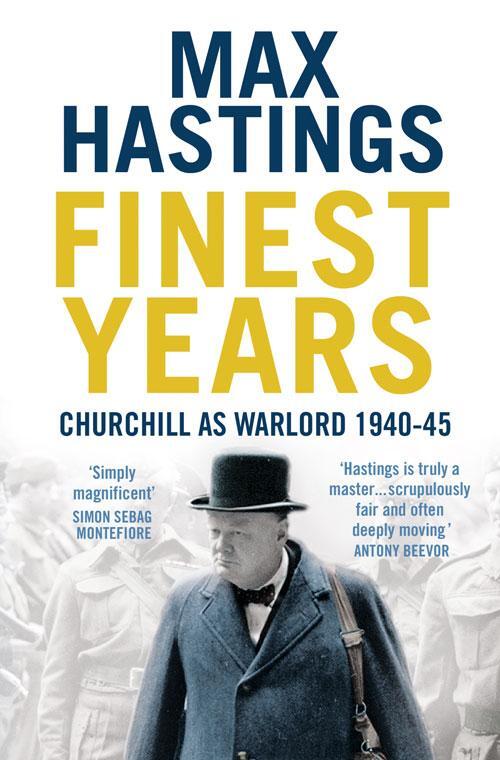 Cover: 9780007263684 | Finest Years | Churchill as Warlord 1940-45 | Max Hastings | Buch