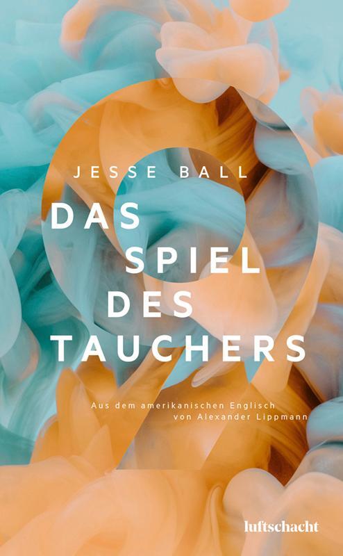 Cover: 9783903422360 | Das Spiel des Tauchers | Jesse Ball (u. a.) | Buch | 260 S. | Deutsch