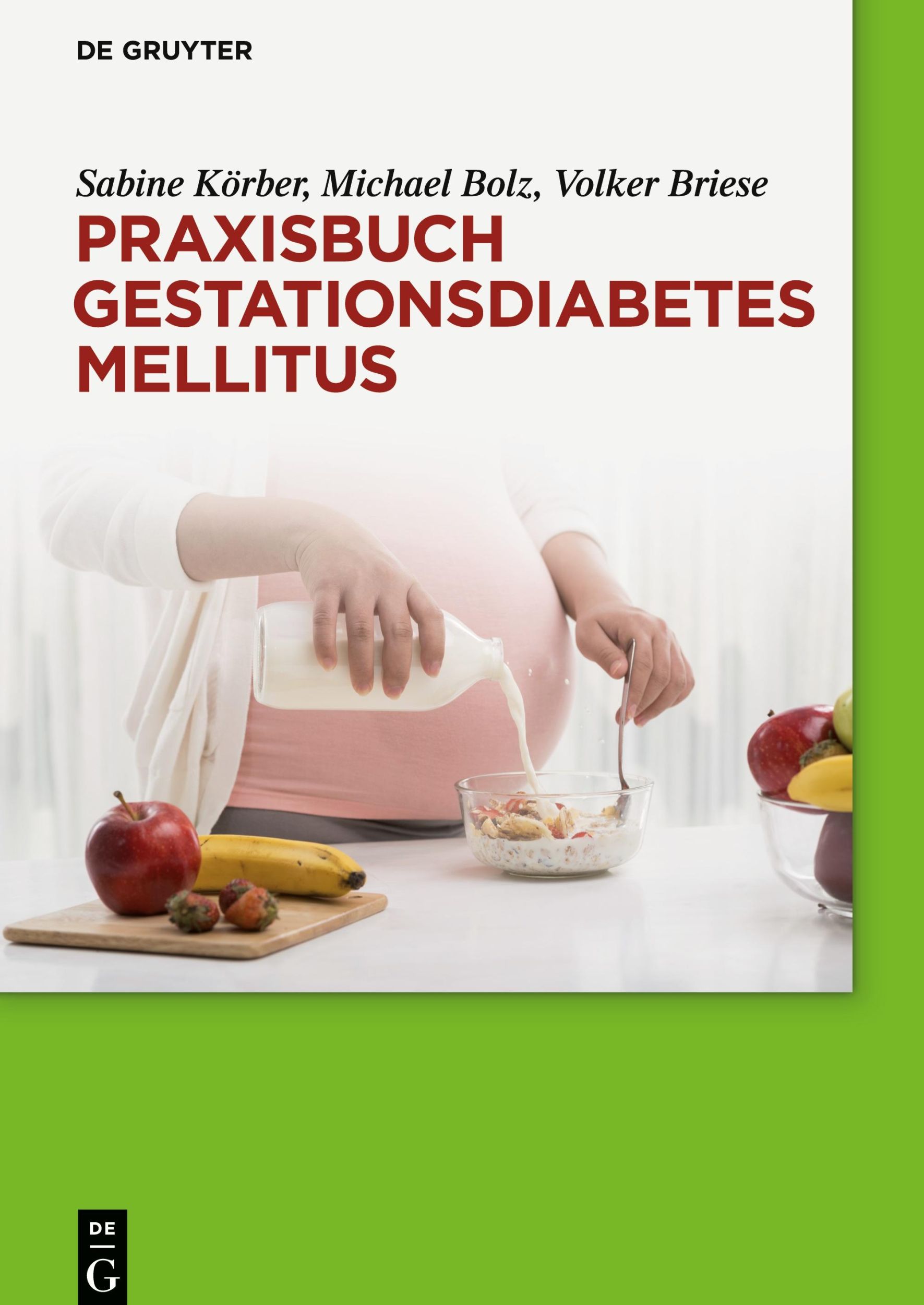 Cover: 9783110437690 | Praxisbuch Gestationsdiabetes mellitus | Sabine Körber (u. a.) | Buch