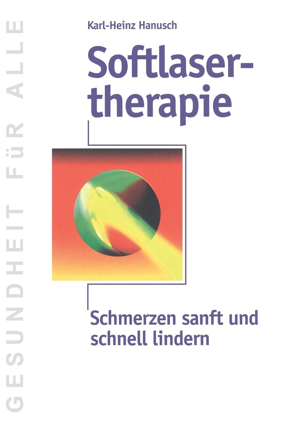 Cover: 9783739253862 | Softlasertherapie | Schmerzen sanft und schnell lindern | Hanusch