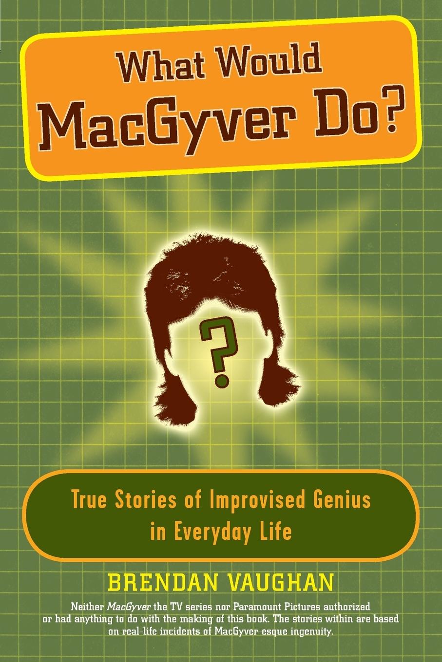 Cover: 9780452289291 | What Would MacGyver Do? | Brendan Vaughan | Taschenbuch | Englisch