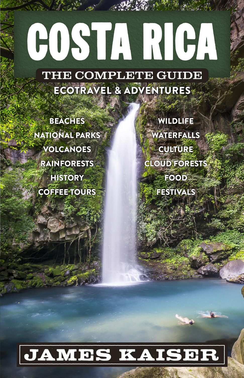 Cover: 9781940754567 | Costa Rica: The Complete Guide | Ecotravel &amp; Adventures | James Kaiser