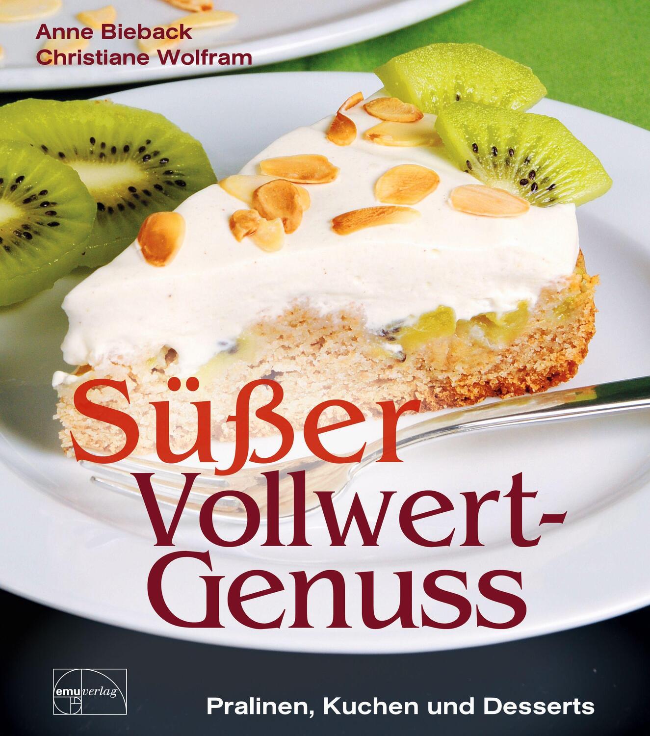 Cover: 9783891892329 | Süßer Vollwert-Genuss | Pralinen, Kuchen und Desserts | Taschenbuch