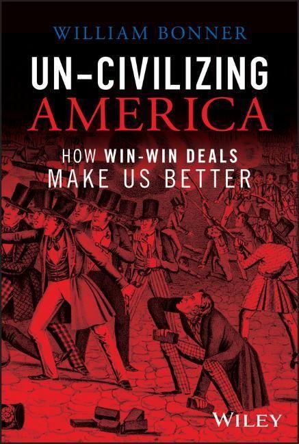 Cover: 9781394180561 | Un-Civilizing America | How Win-Win Deals Make Us Better | Bonner