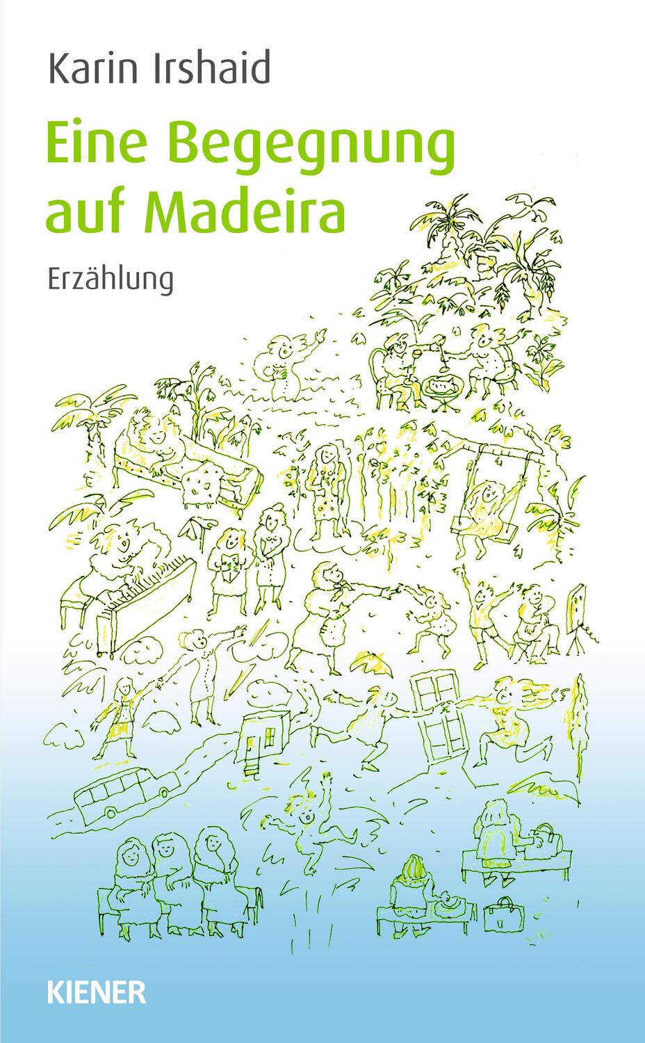 Cover: 9783943324891 | Eine Begegnung auf Madeira | Karin Irshaid | Taschenbuch | Deutsch