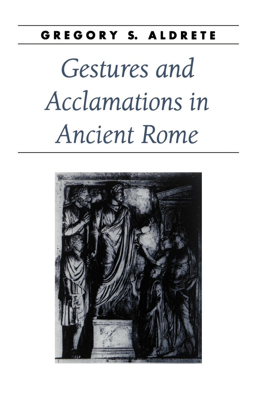 Cover: 9780801877315 | Gestures and Acclamations in Ancient Rome | Gregory S. Aldrete | Buch