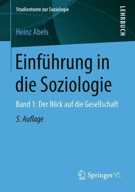 Cover: 9783658224714 | Einführung in die Soziologie 1 | Heinz Abels | Taschenbuch | X | 2018