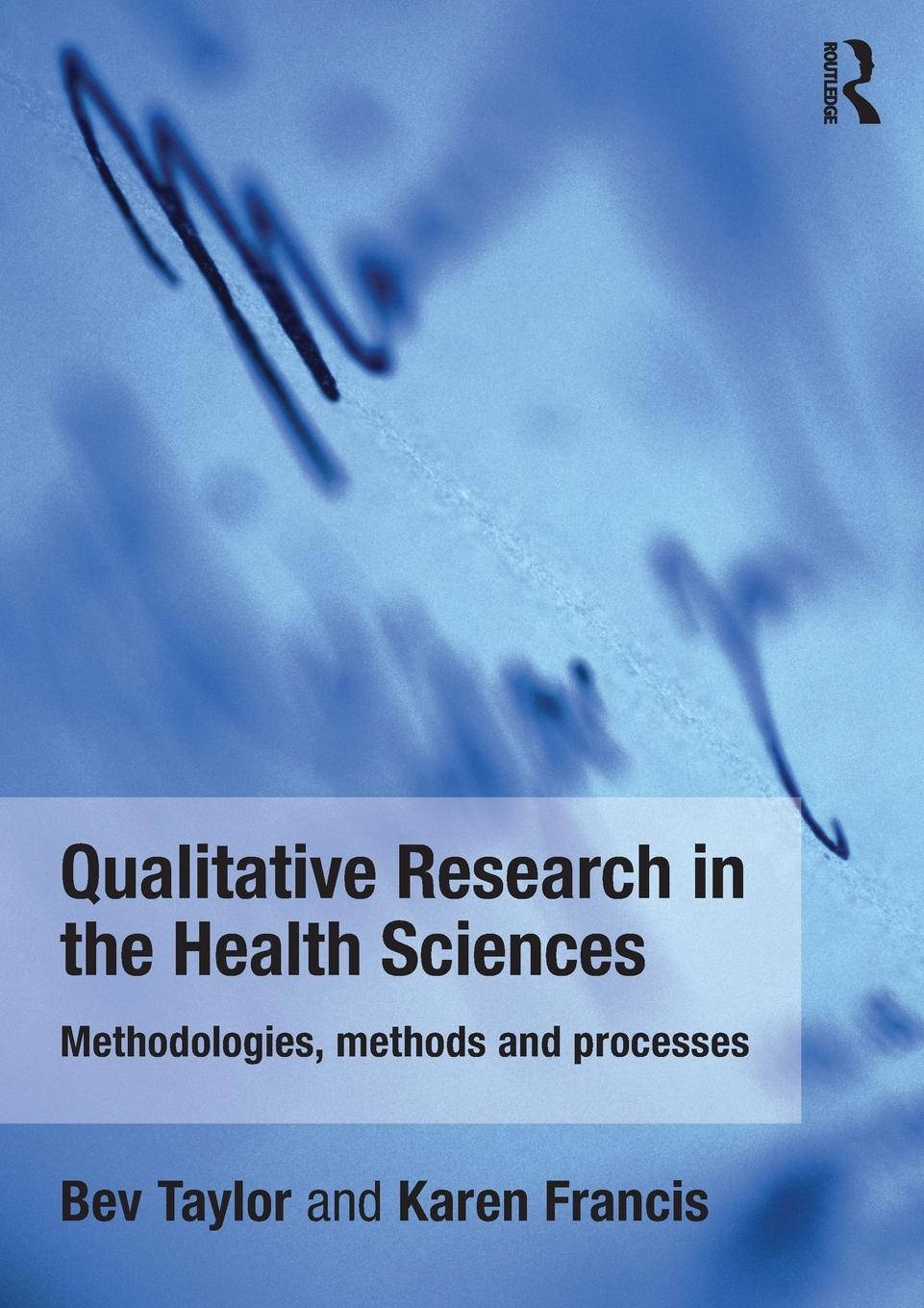 Cover: 9780415682619 | Qualitative Research in the Health Sciences | Bev Taylor (u. a.)