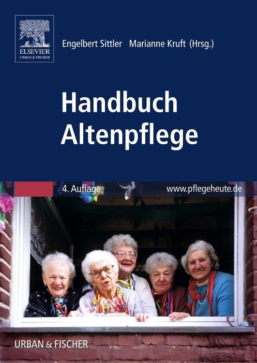 Cover: 9783437284526 | Handbuch Altenpflege | Engelbert Sittler (u. a.) | Taschenbuch | X