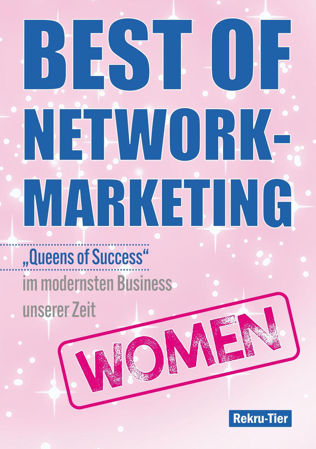 Cover: 9783965660199 | Best of Network-Marketing women | Tobias Schlosser | Taschenbuch