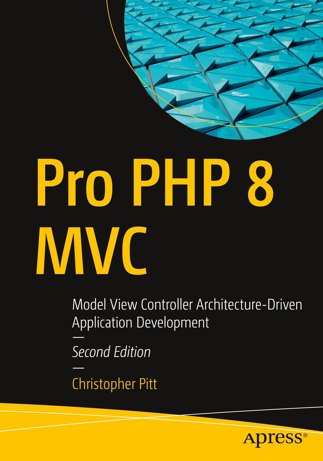 Cover: 9781484269565 | Pro PHP 8 MVC | Christopher Pitt | Taschenbuch | Paperback | Englisch