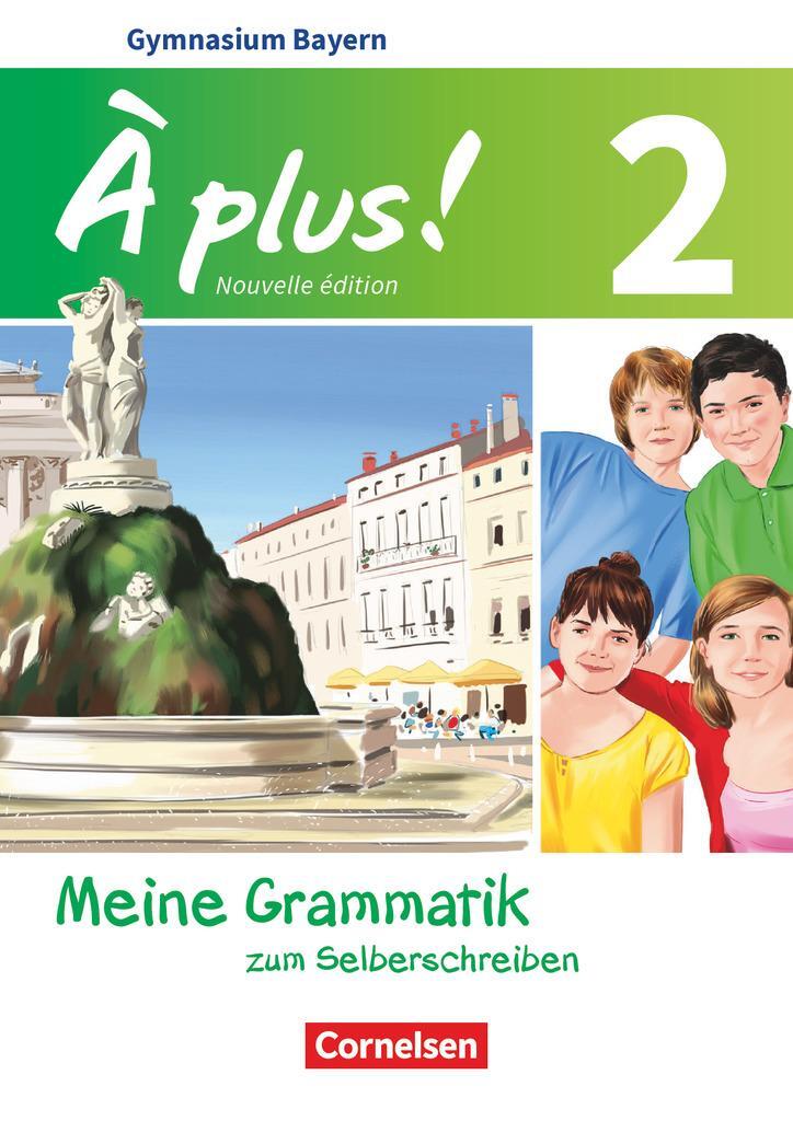 Cover: 9783061221867 | À plus ! - Nouvelle édition Band 2 - Bayern - Meine Grammatik zum...