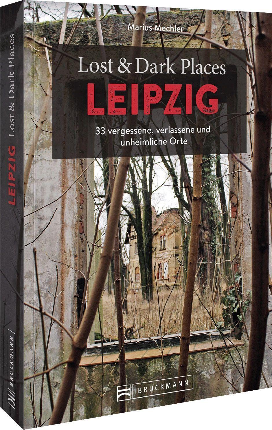 Cover: 9783734325045 | Lost & Dark Places Leipzig | Marius Mechler | Taschenbuch | Deutsch