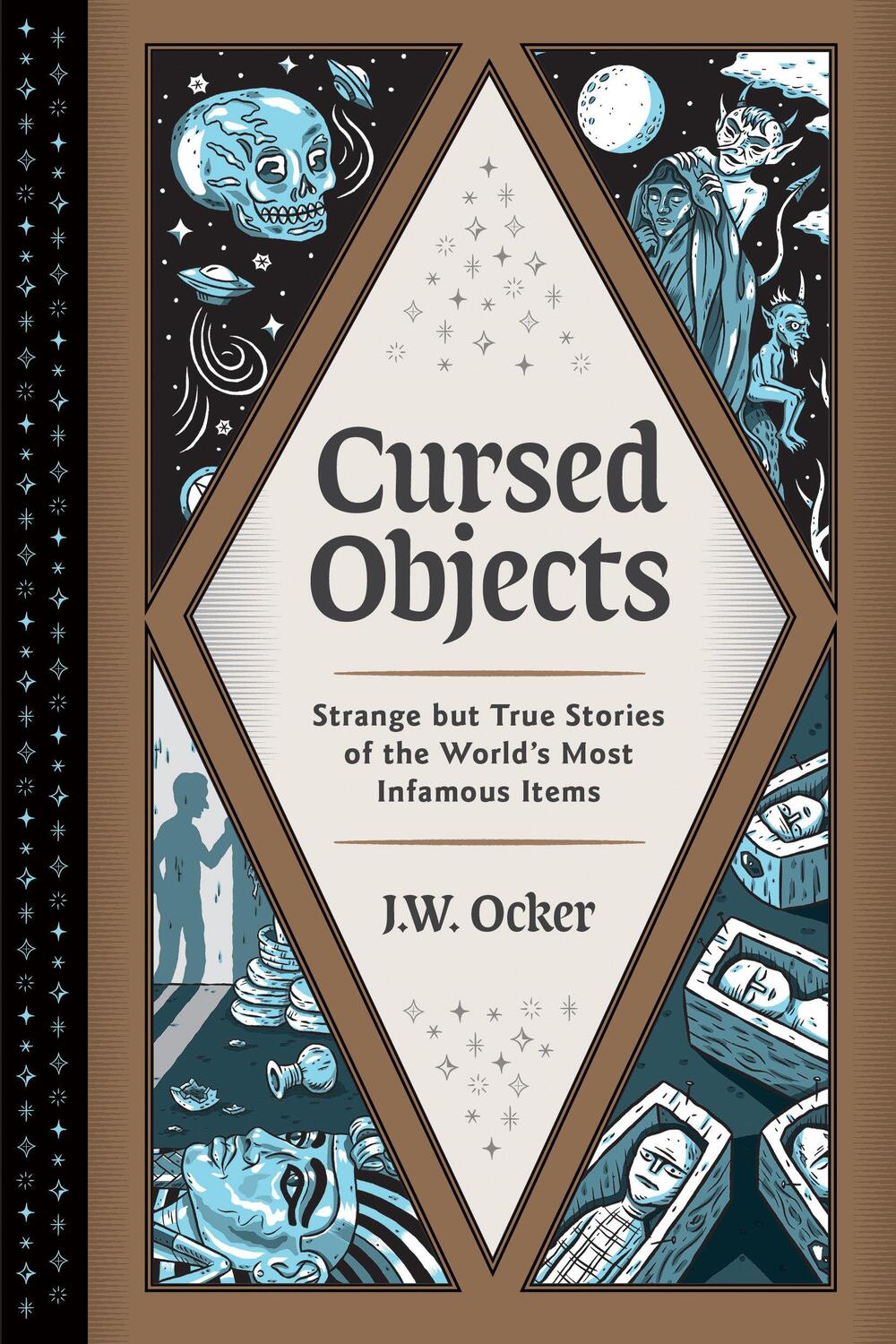 Cover: 9781683692362 | Cursed Objects: Strange But True Stories of the World's Most...
