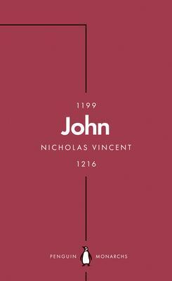 Cover: 9780141999388 | John (Penguin Monarchs) | An Evil King? | Nicholas Vincent | Buch