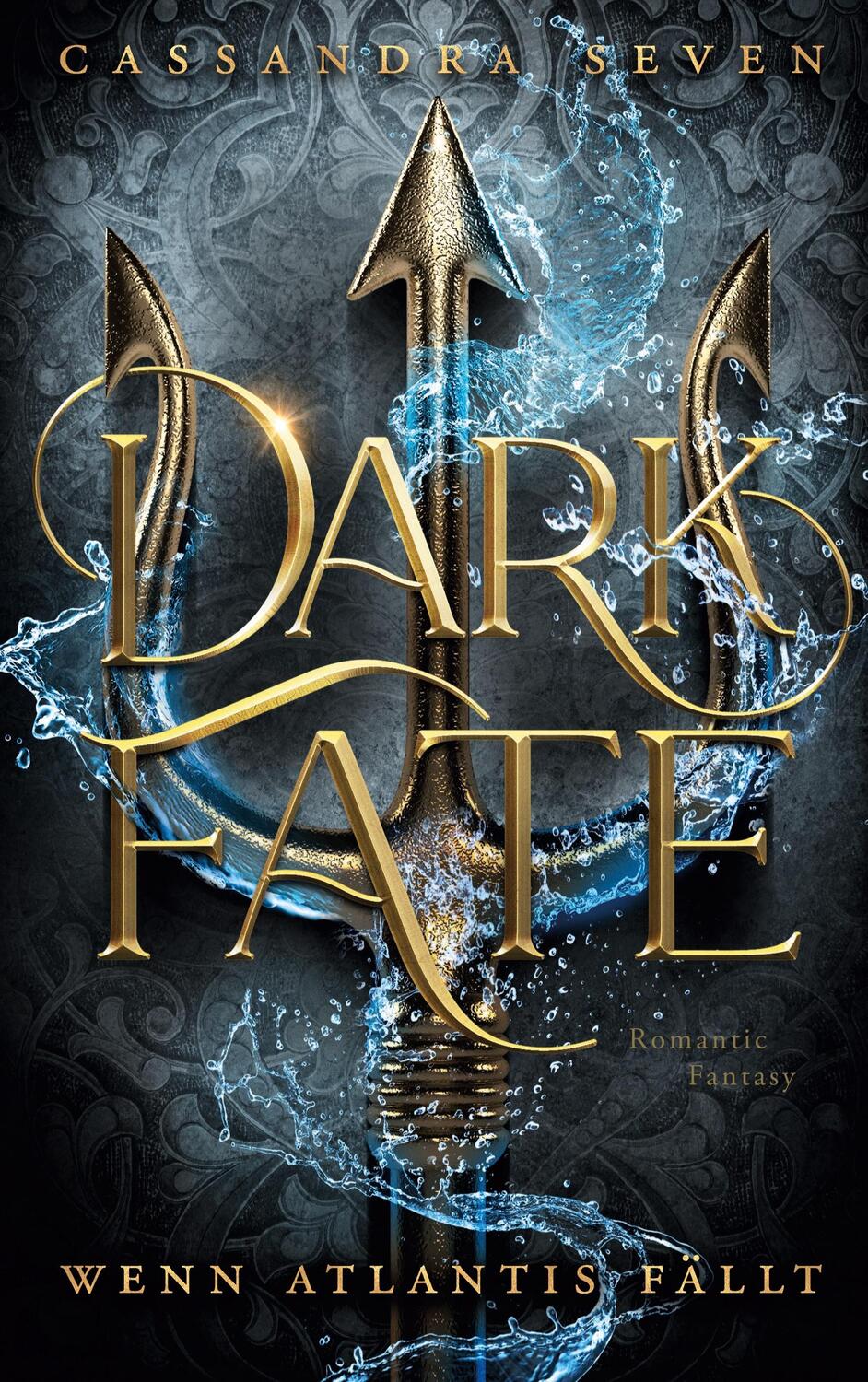 Cover: 9783753499536 | Dark Fate - Wenn Atlantis fällt | Cassandra Seven | Buch | 320 S.