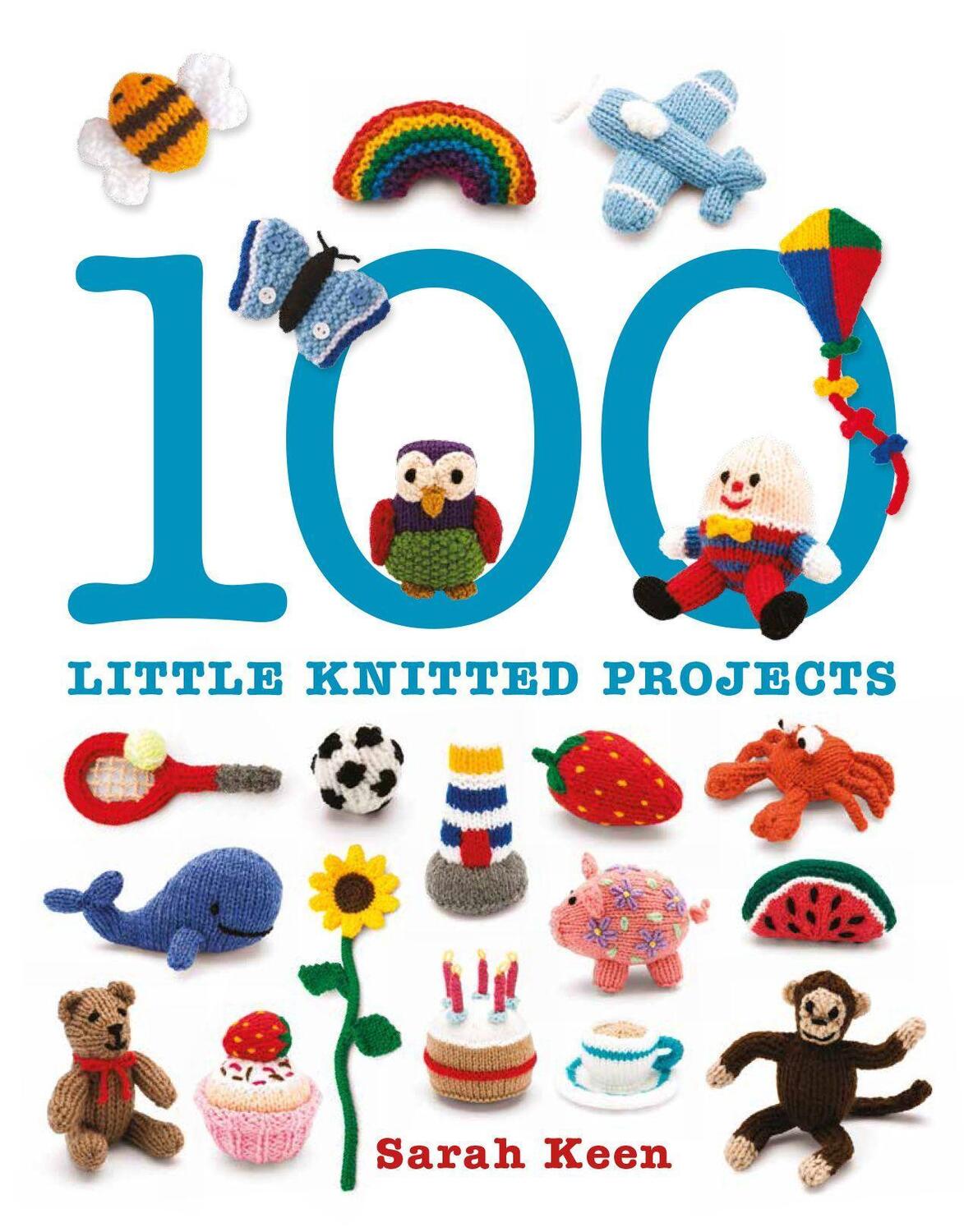 Cover: 9781861087997 | 100 Little Knitted Projects | Sarah Keen | Taschenbuch | Englisch