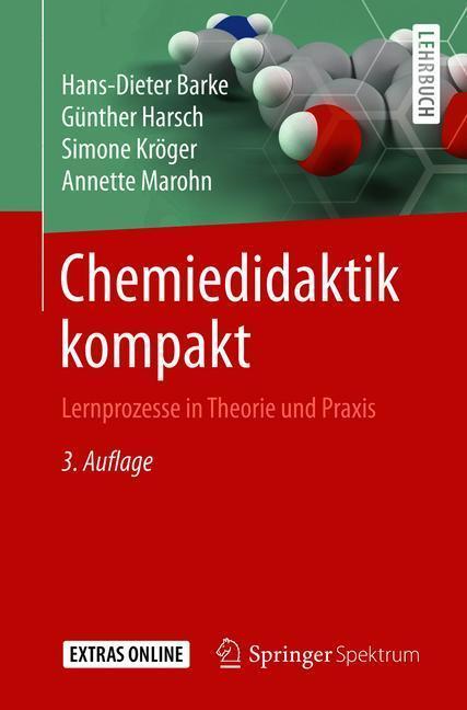 Cover: 9783662564912 | Chemiedidaktik kompakt | Lernprozesse in Theorie und Praxis | Barke