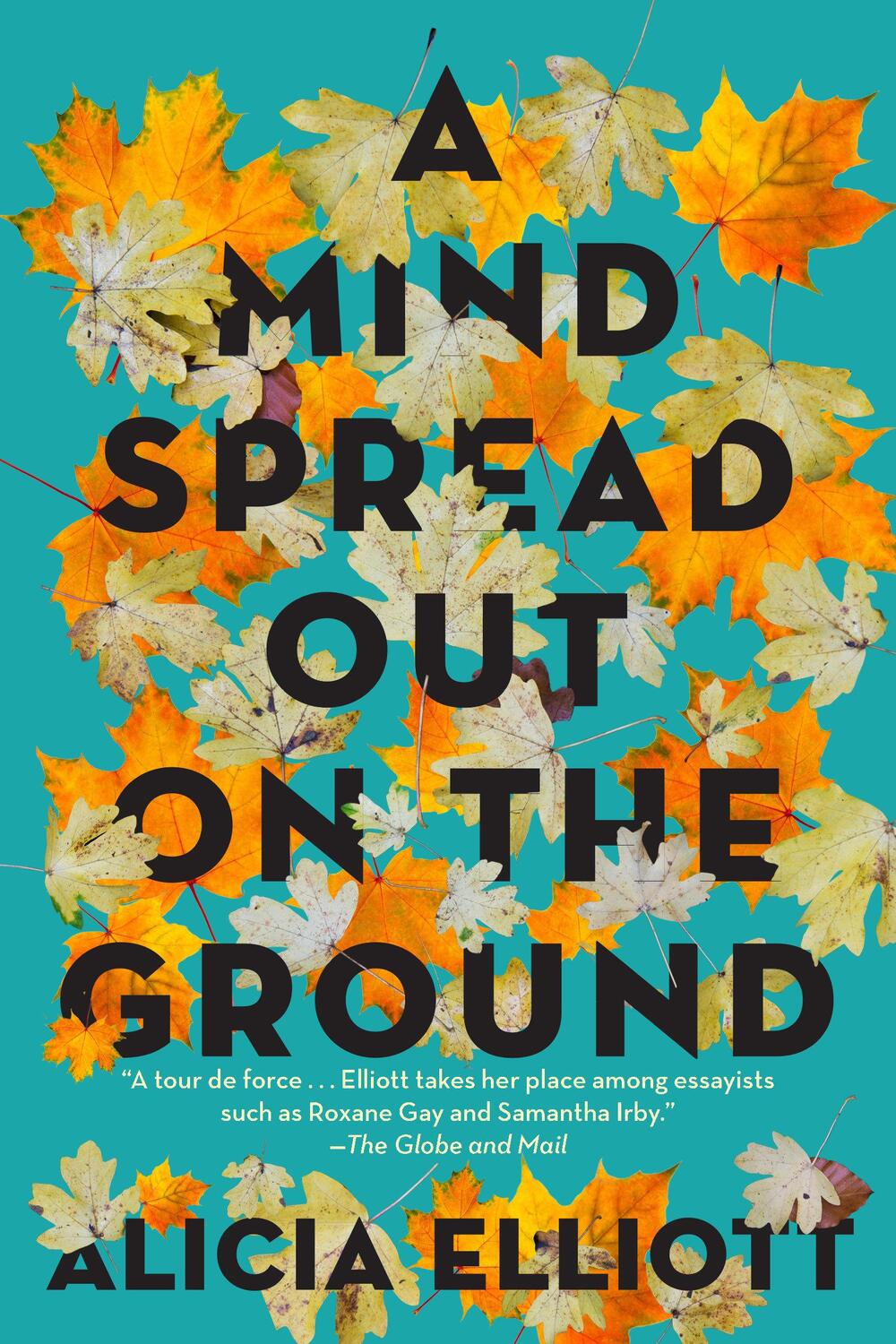Cover: 9781612198668 | A Mind Spread Out on the Ground | Alicia Elliott | Taschenbuch | 2020
