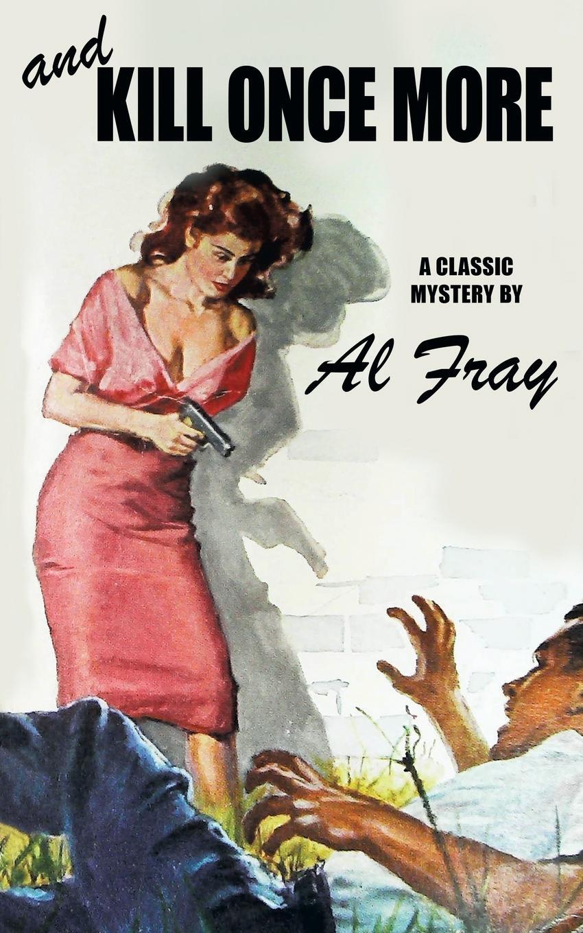 Cover: 9781479429301 | And Kill Once More | Al Fray | Taschenbuch | Paperback | Englisch