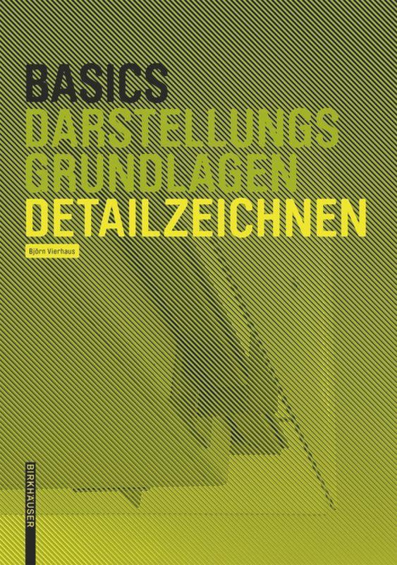 Cover: 9783035613766 | Basics Detailzeichnen | Bert Bielefeld | Taschenbuch | Deutsch | 2018