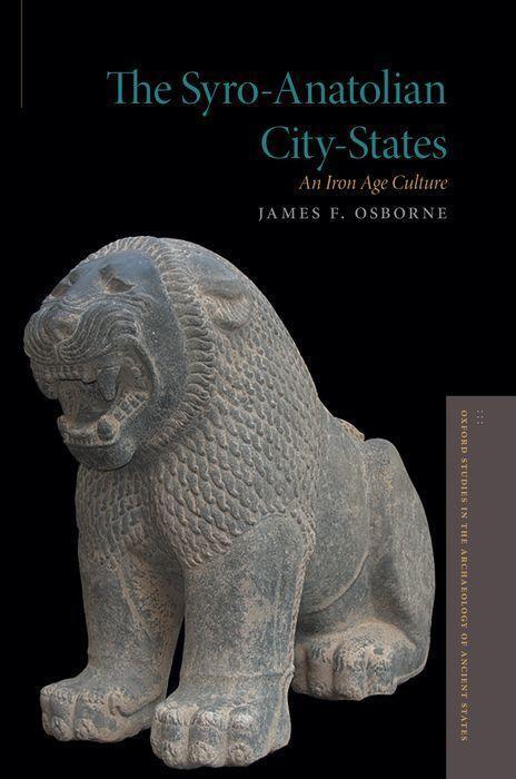 Cover: 9780199315833 | Syro-Anatolian City-States | An Iron Age Culture | James F Osborne