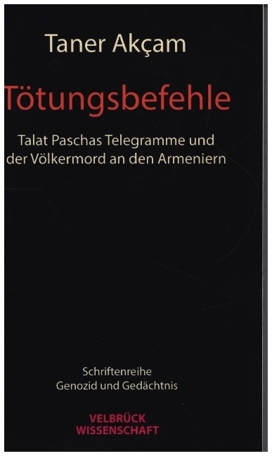 Cover: 9783958321960 | Tötungsbefehle | Taner Akcam | Buch | Deutsch | 2019 | Velbrück