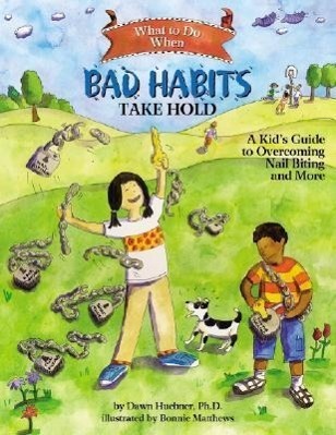 Cover: 9781433803833 | What to Do When Bad Habits Take Hold: A Kid's Guide to Overcoming...