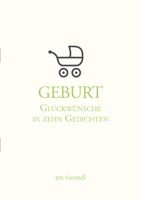 Cover: 4250364115186 | Geburt - Glückwünsche in zehn Gedichten | Taschenbuch | 16 S. | 2019