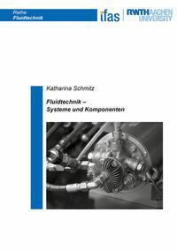 Cover: 9783844088014 | Fluidtechnik - Systeme und Komponenten | Katharina Schmitz | Buch