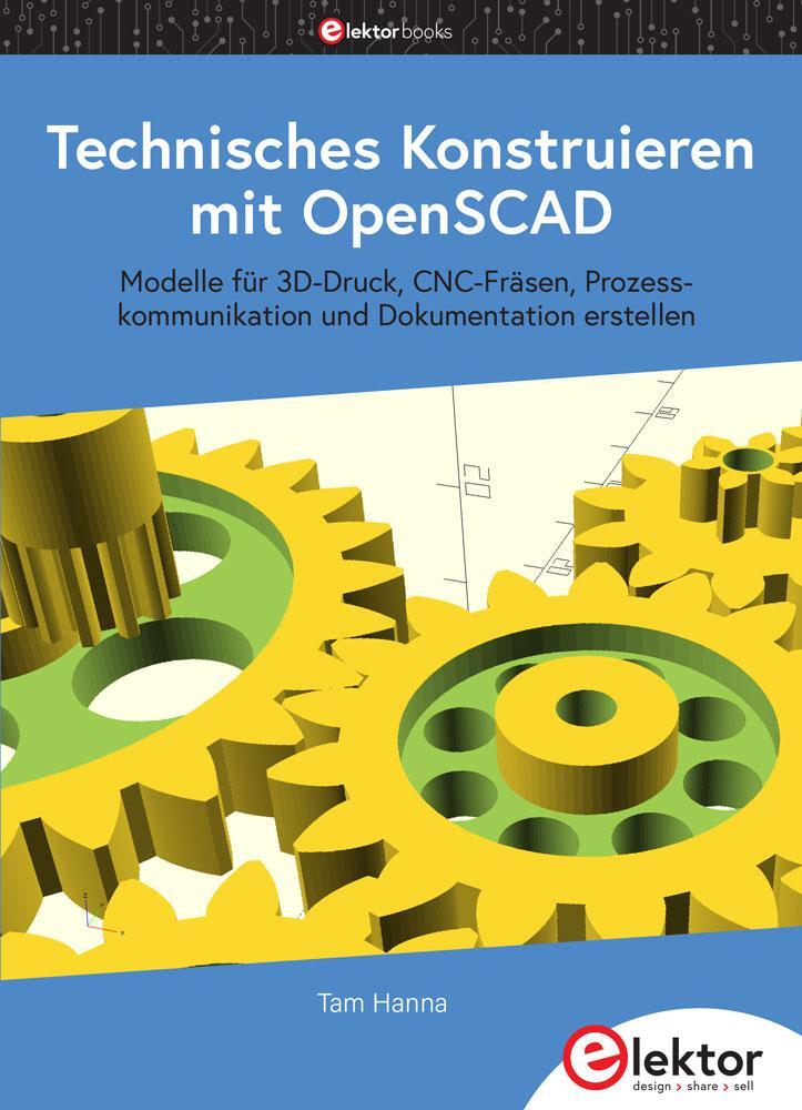 Cover: 9783895763960 | Technisches Konstruieren mit OpenSCAD | Tam Hanna | Taschenbuch | 2020