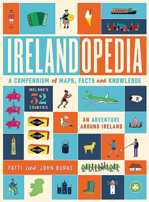 Cover: 9780717169382 | Irelandopedia | A Compendium of Maps, Facts and Knowledge | Buch