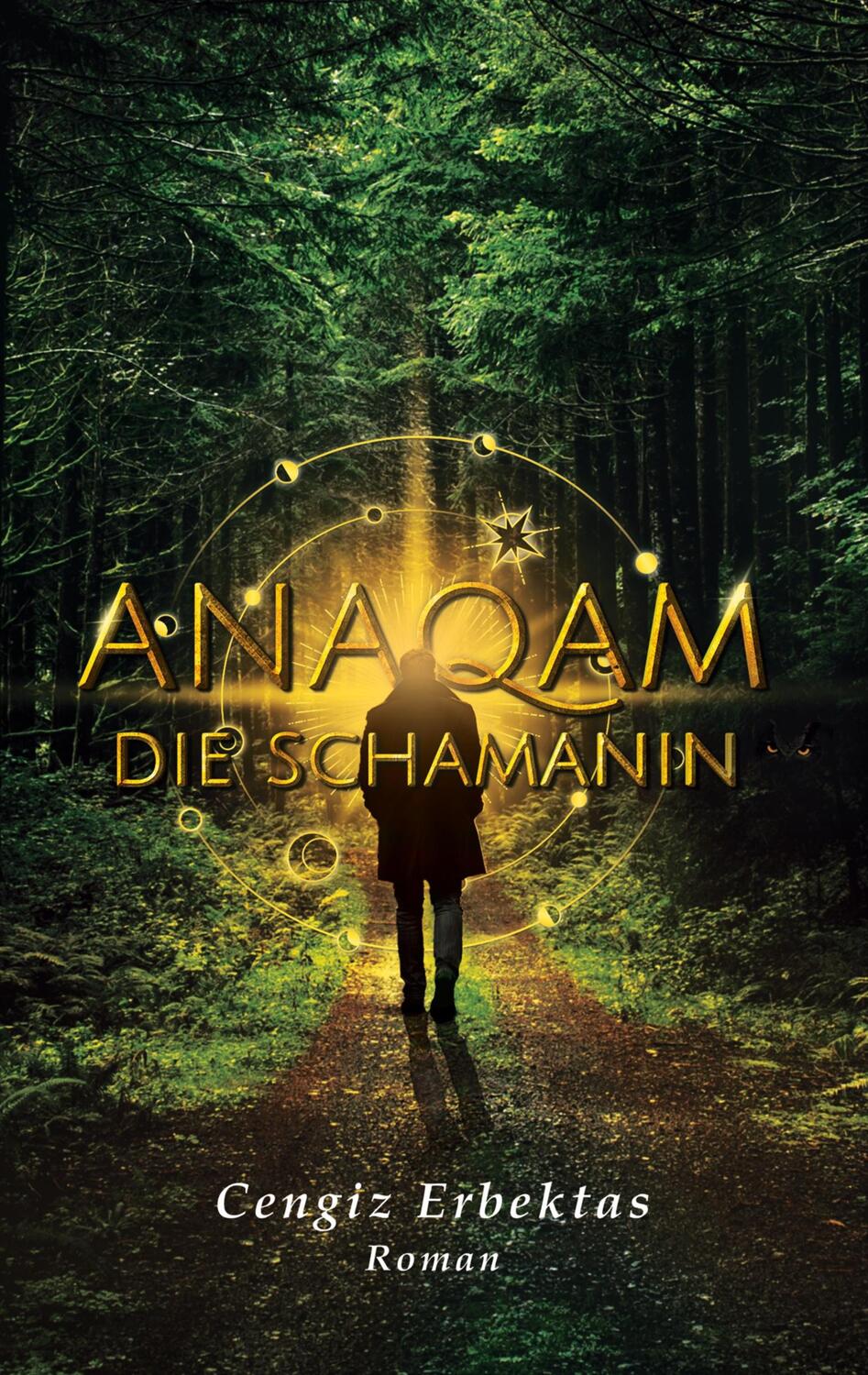 Cover: 9783752646276 | ANAQAM | Die Schamanin | Cengiz Erbektas | Buch | 284 S. | Deutsch