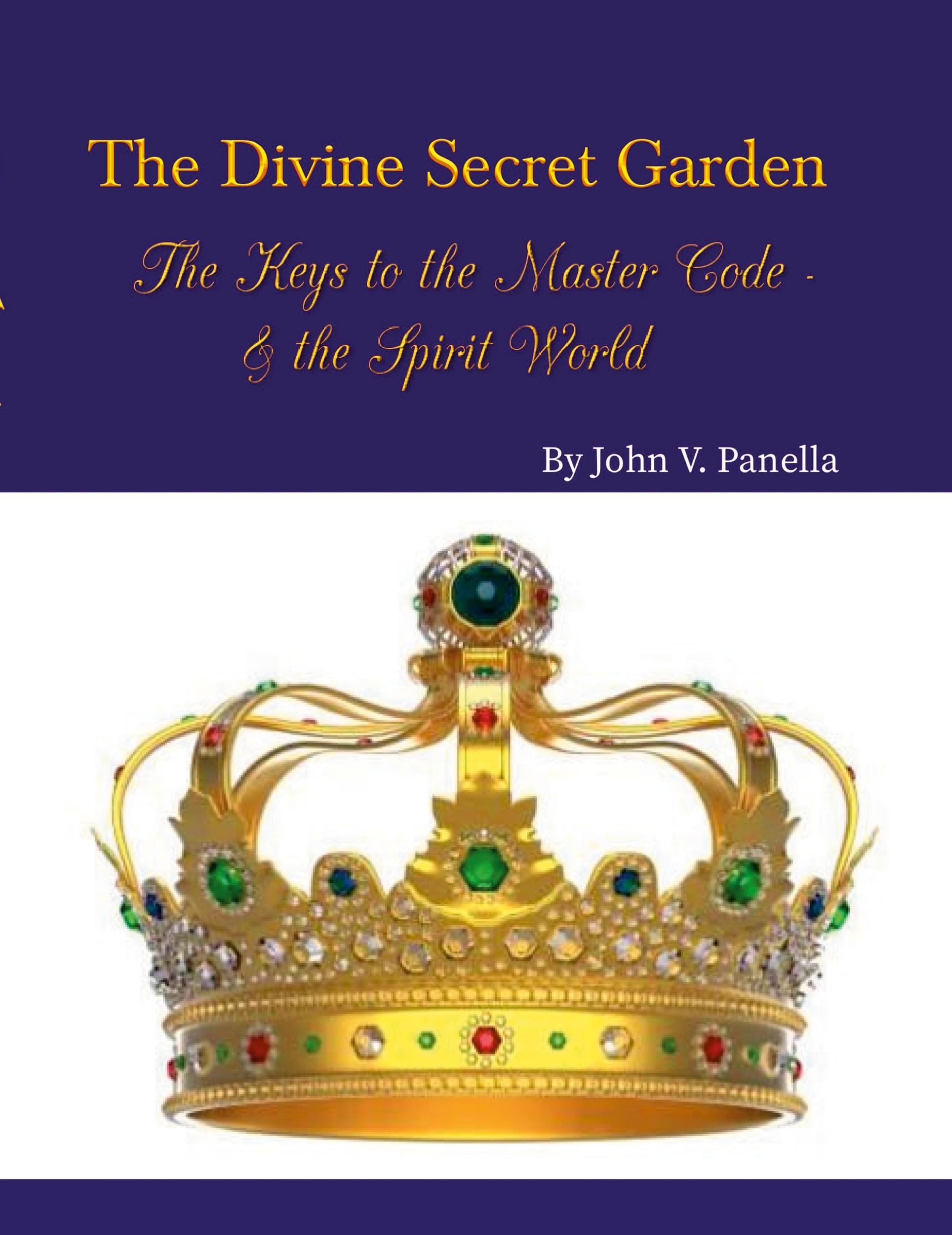 Cover: 9781312604483 | The Divine Secret Garden - The Keys to the Master Code - &amp; the...