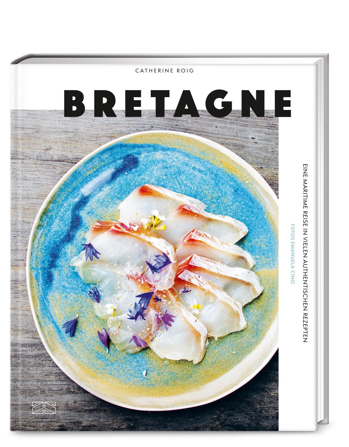 Cover: 9783965843745 | Bretagne | Eine maritime Reise in vielen authentischen Rezepten | Roig