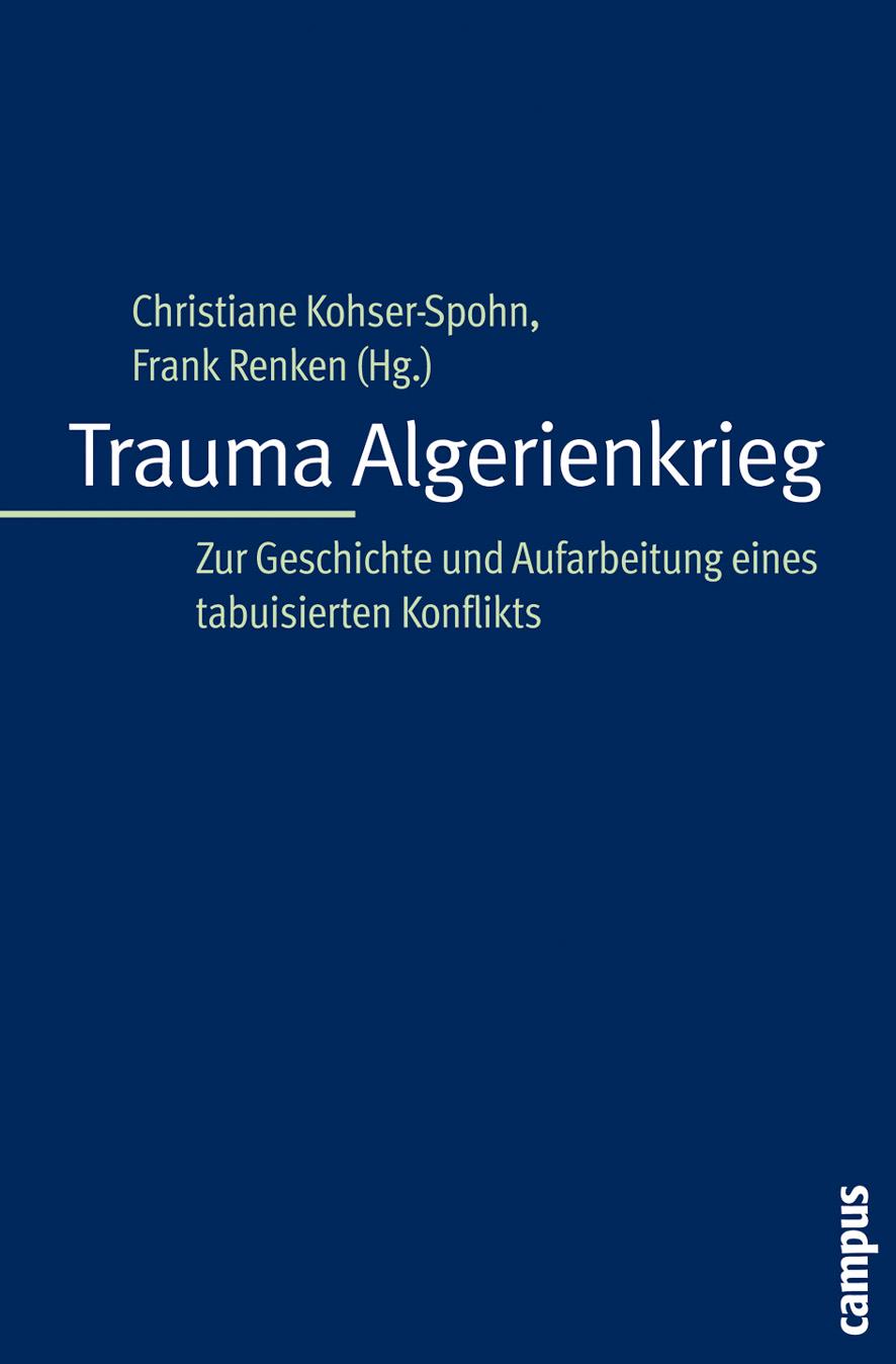 Cover: 9783593377711 | Trauma Algerienkrieg | Christiane Kohser-Spohn | Taschenbuch | 348 S.