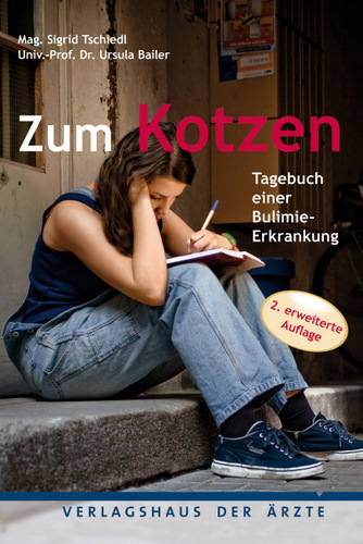 Cover: 9783902552853 | Zum Kotzen - 2. erweiterte Auflage | Tagebuch einer Bulimie-Erkrankung