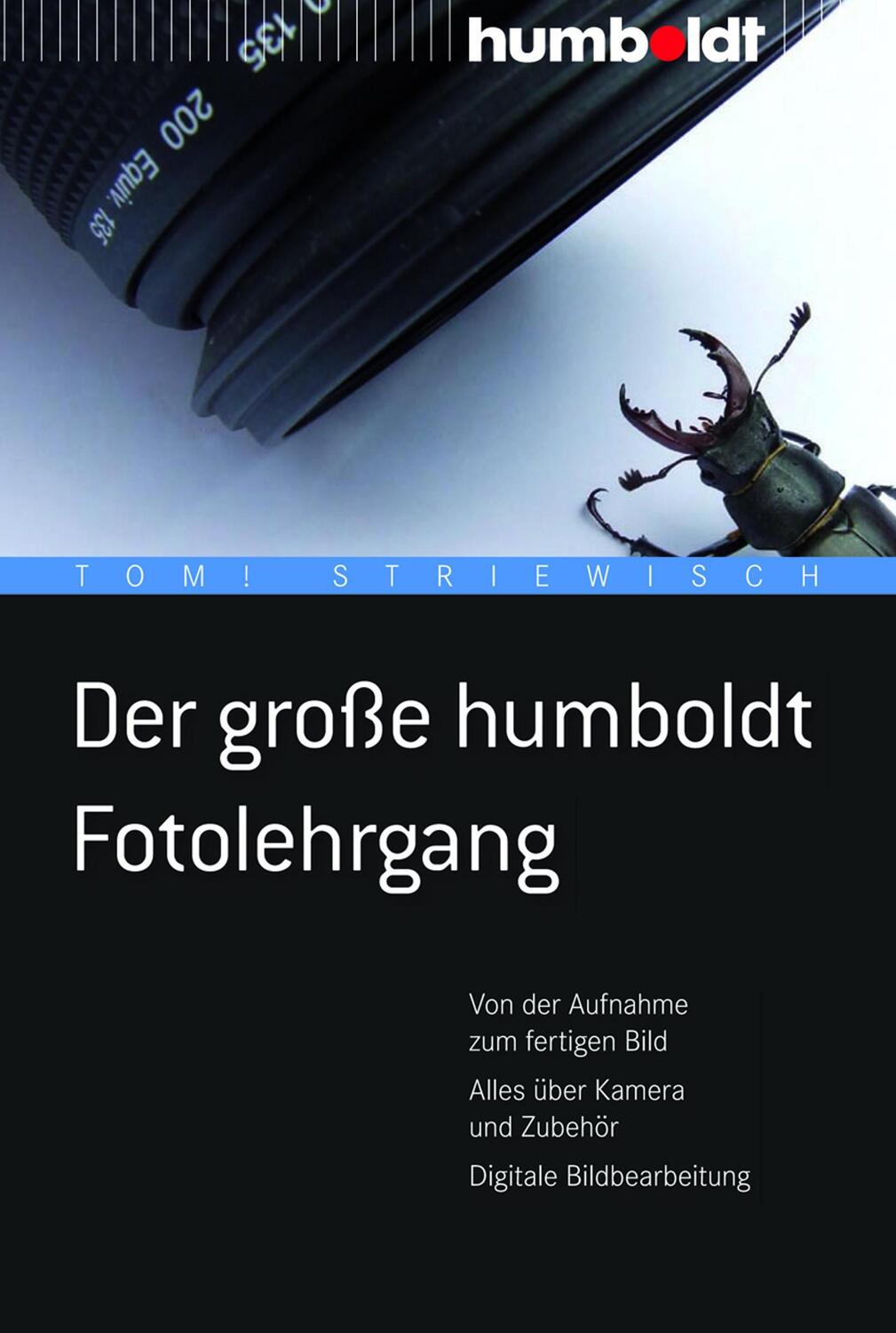 Cover: 9783869101934 | Der große humboldt Fotolehrgang | Tom Striewisch | Taschenbuch | 2012