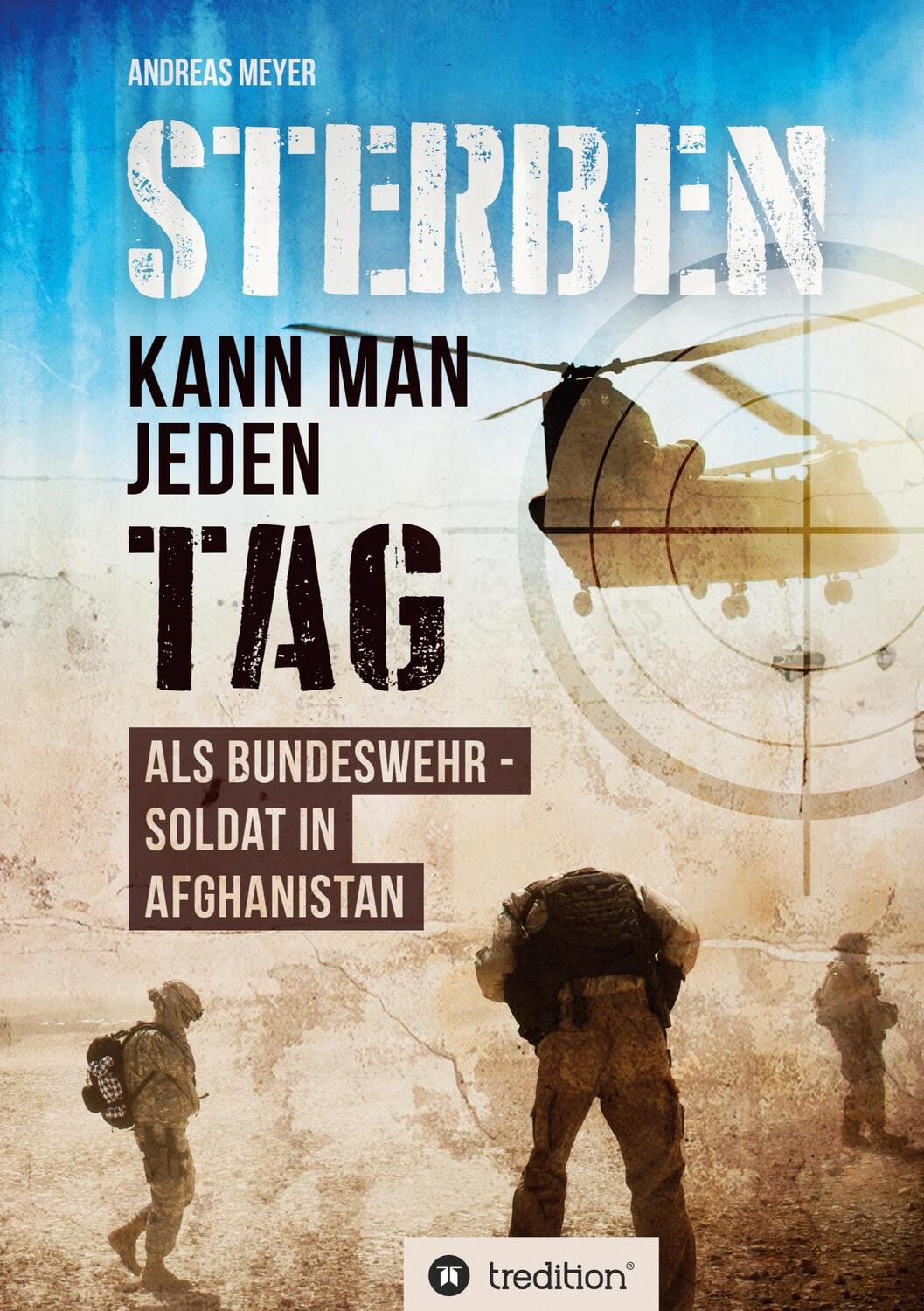 Cover: 9783749713714 | Sterben kann man jeden Tag | Als Bundeswehrsoldat in Afghanistan