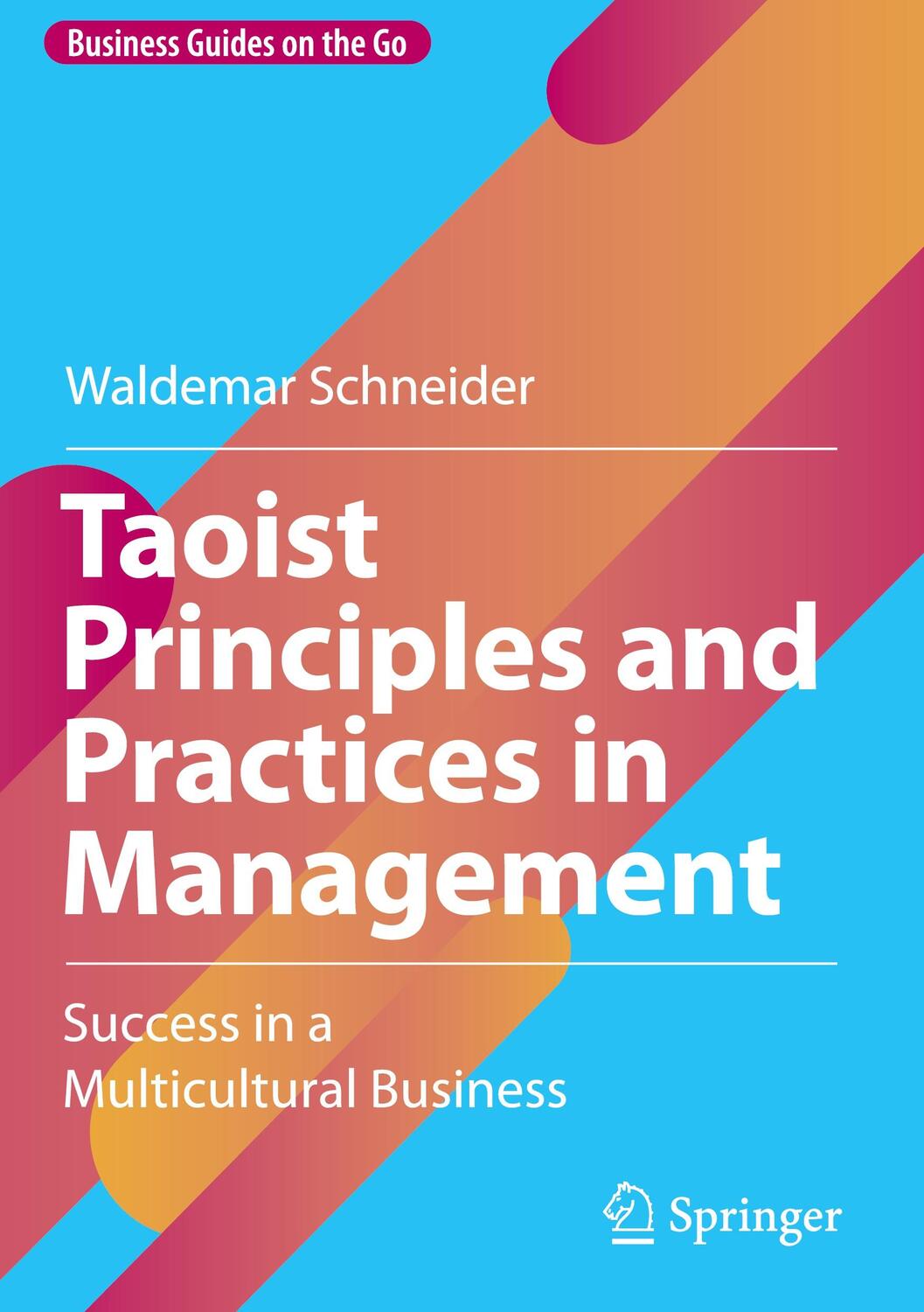 Cover: 9783031311758 | Taoist Principles and Practices in Management | Waldemar Schneider