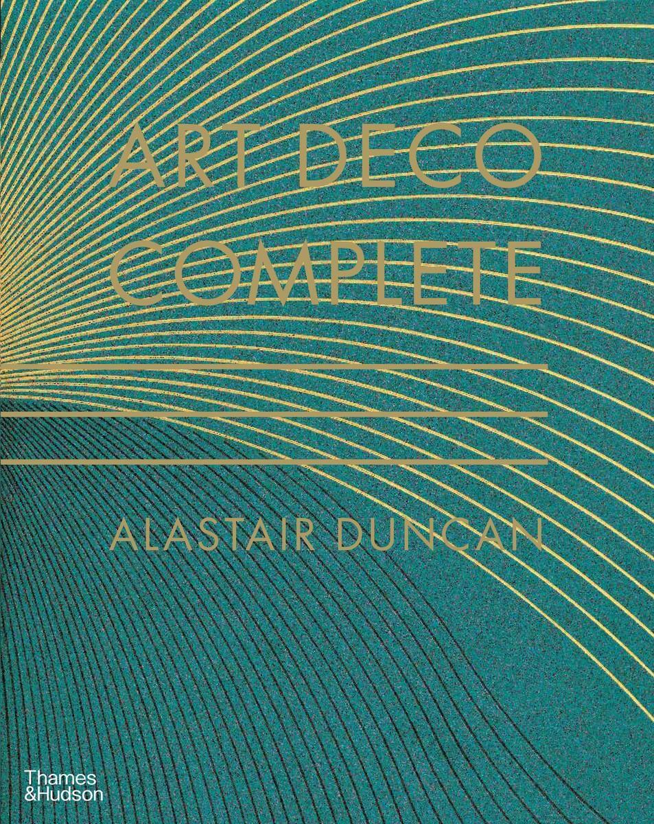 Cover: 9780500238554 | Art Deco Complete | Alastair Duncan | Buch | Gebunden | Englisch
