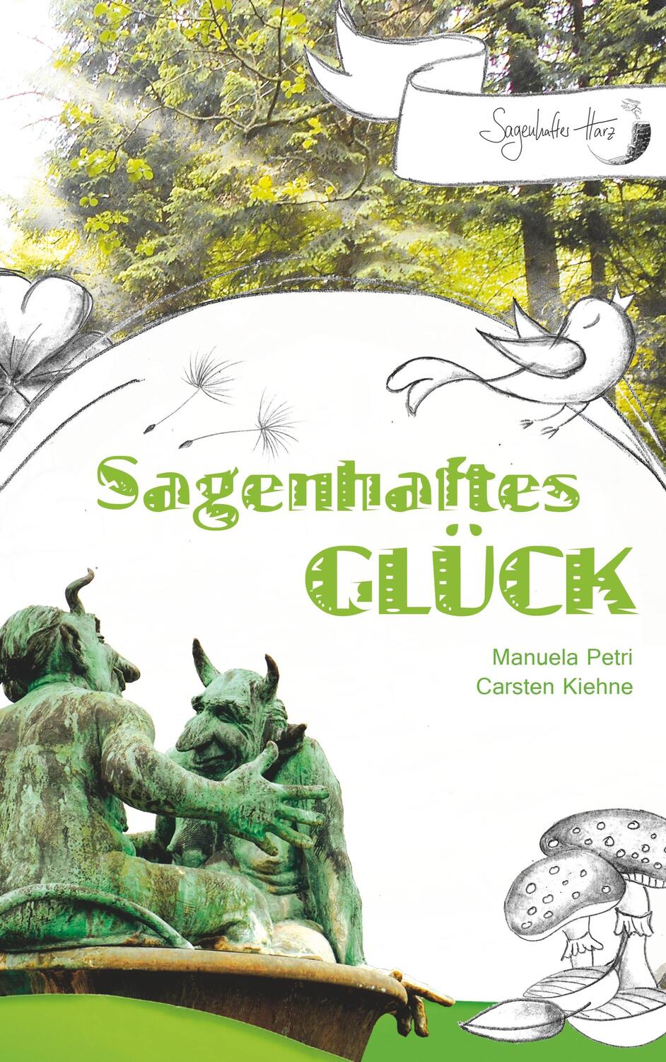 Cover: 9783749485710 | Sagenhaftes Glück | Carsten Kiehne (u. a.) | Taschenbuch