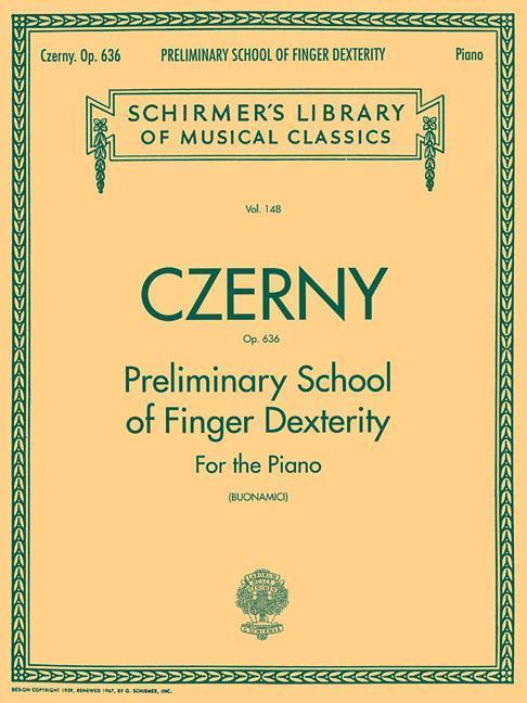 Cover: 9780634069901 | Preliminary School of Finger Dexterity, Op. 636: Schirmer Library...
